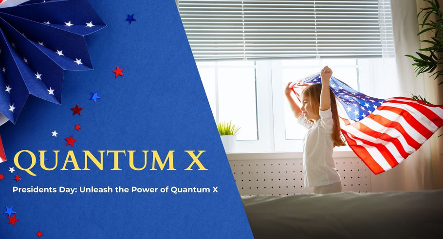 Presidents Day: Unleash the Power of Quantum X