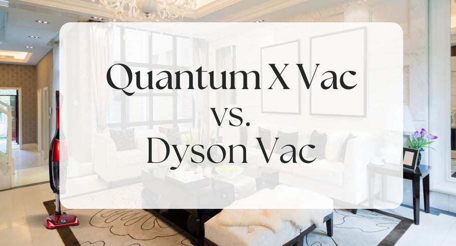 Quantum X Vacuum vs. Dyson Vacuum