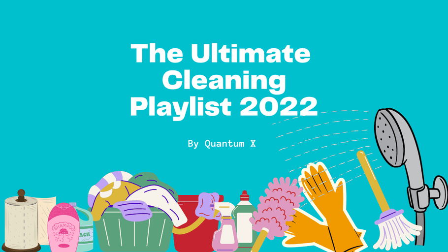 The Ultimate Cleaning Playlist 2022